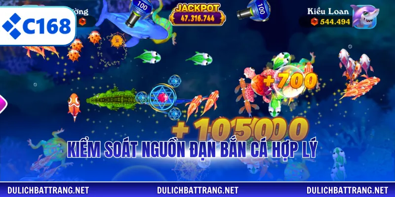 Kiểm soát nguồn đạn bắn cá hợp lý